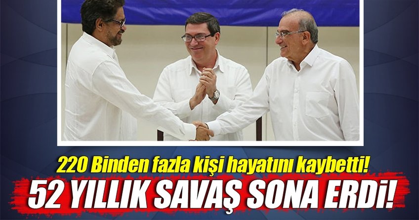 Kolombiya'da 52 yıllık savaş sona erdi