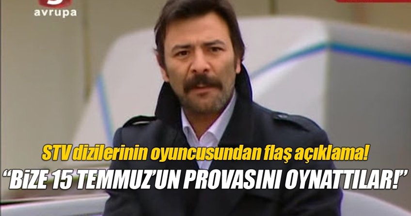 STV dizilerinin oyuncusu: 15 Temmuz'un provasını oynattılar!
