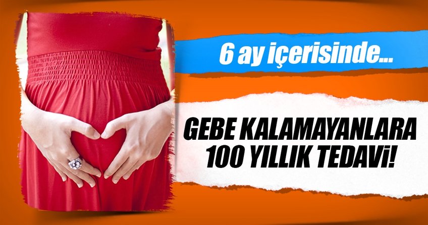 Çocuğu olmayanlara 100 yıllık tedavi