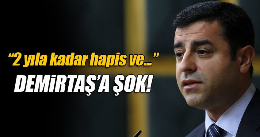 Demirtaş hakkında 2 yıl hapis istendi