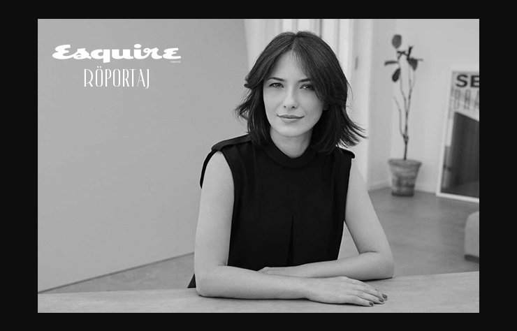 Esquire Özel Aysen Erdoğan�a sorduk Esquire
