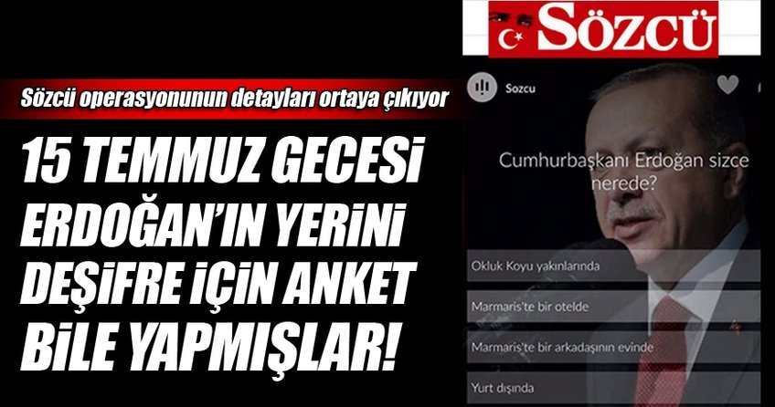 Sözcü operasyonun detayları ortaya çıkıyor