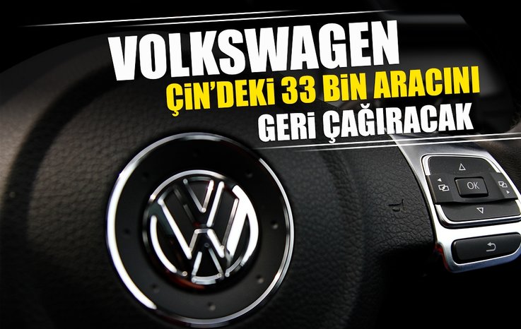 VOLKSWAGEN 33 BİN ARACINI GERİ ÇAĞIRACAK
