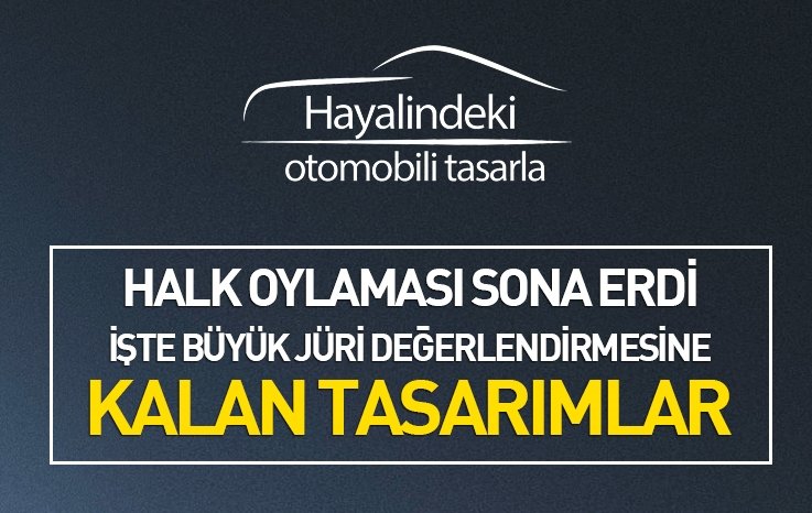 “HAYALİNDEKİ OTOMOBİLİ TASARLA” YARIŞMASINDA HALK OYLAMASI SONA ERDİ