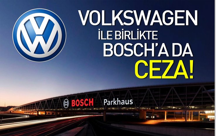 VOLKSWAGEN İLE BİRLİKTE BOSCH'A DA CEZA