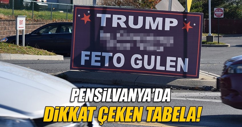 Pensilvanya'da FETÖ'yu şok eden pankart