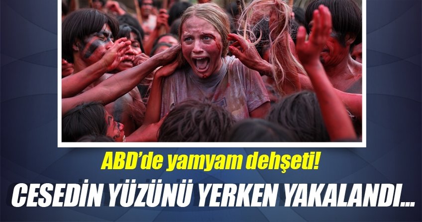 ABD'de yamyam dehşeti