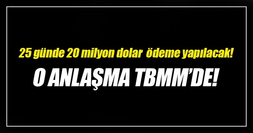 İsrail ile normalleşmeyi öngören anlaşma TBMM'ye geldi