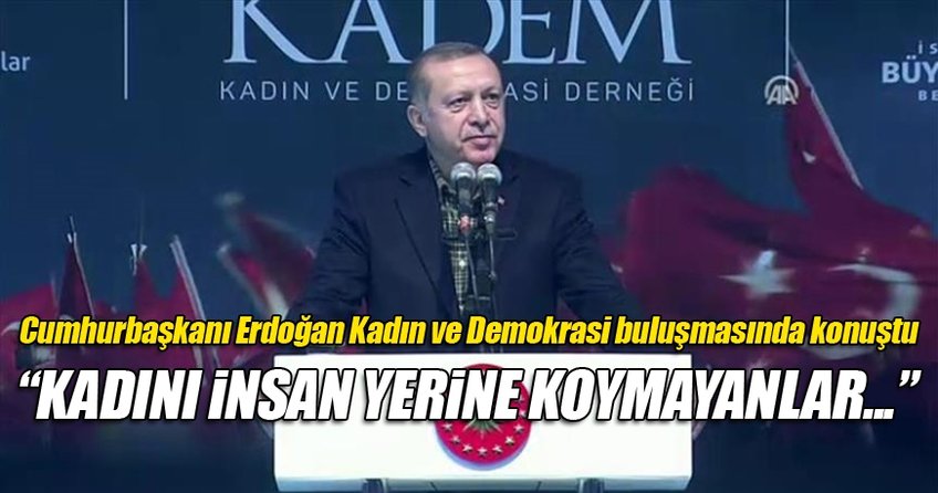 Cumhurbaşkanı Erdoğan konuştu