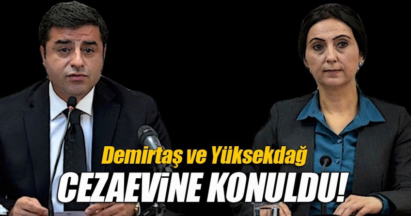 Selahattin Demirtaş ve Figen Yüksekdağ cezaevine konuldu