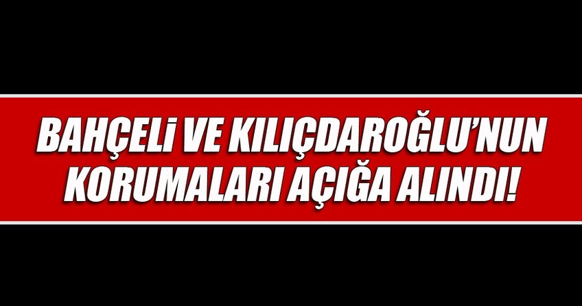 Bahçeli ve Kılıçdaroğlu’nun korumaları ByLock’tan açığa alındı