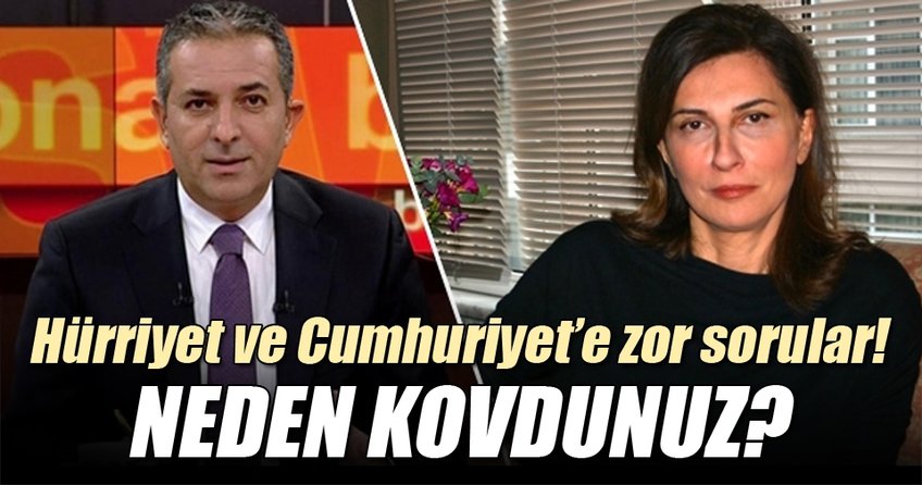 Hürriyet ve Cumhuriyet'e zor sorular!