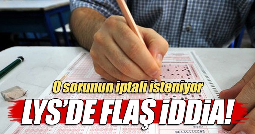 LYS 1'in Matematik sınavında 2 sorunun iptali isteniyor