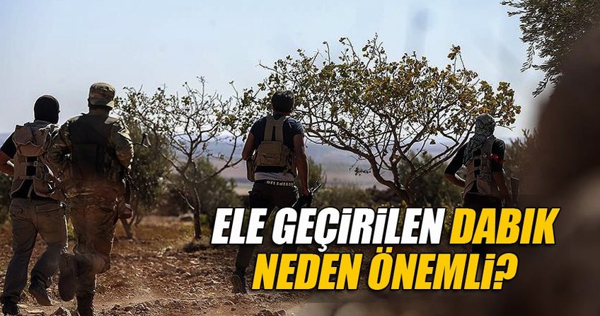 Ele geçirilen Dabık neden önemli?