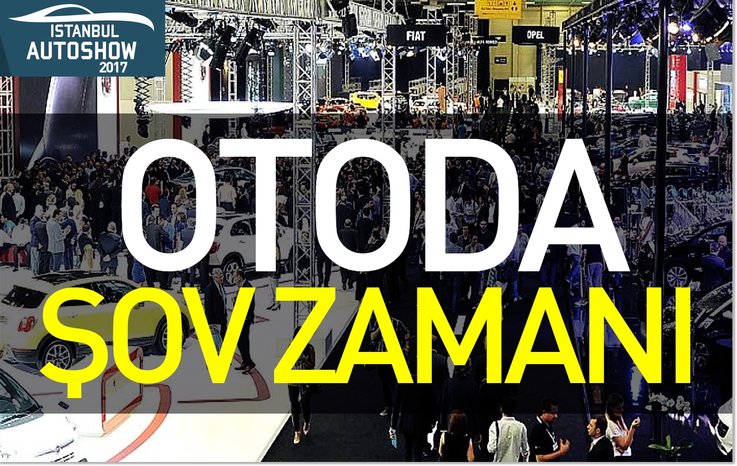 OTODA ŞOV ZAMANI