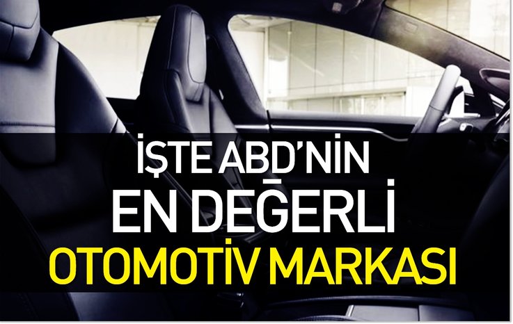 İŞTE ABD’NİN EN DEĞERLİ OTOMOTİV MARKASI
