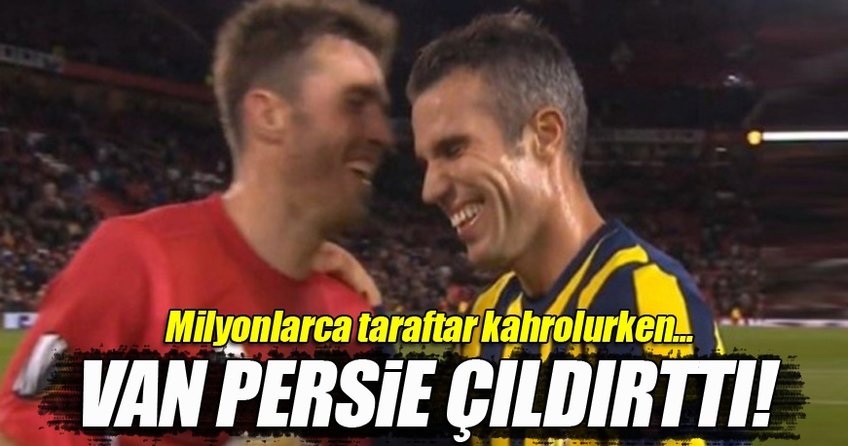Van Persie'nin Fenerbahçe'li taraftarları çıldırtan görüntüsü