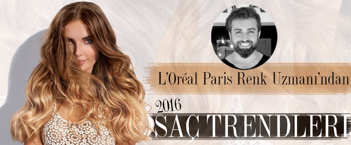 L Oreal Paris Renk Uzmani Ndan 2016 Yaz Trendleri Harpersbazaar