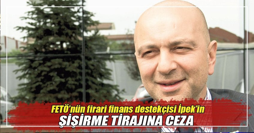 İpek'in şişirme tirajına ceza