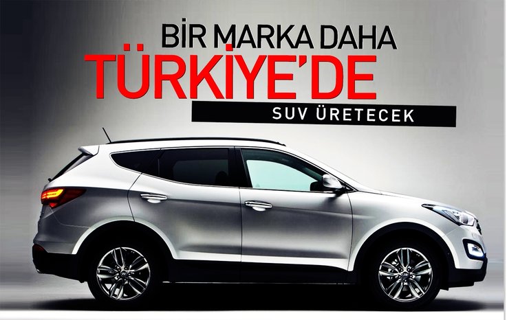 BİR MARKA DAHA TÜRKİYE’DE SUV ÜRETECEK