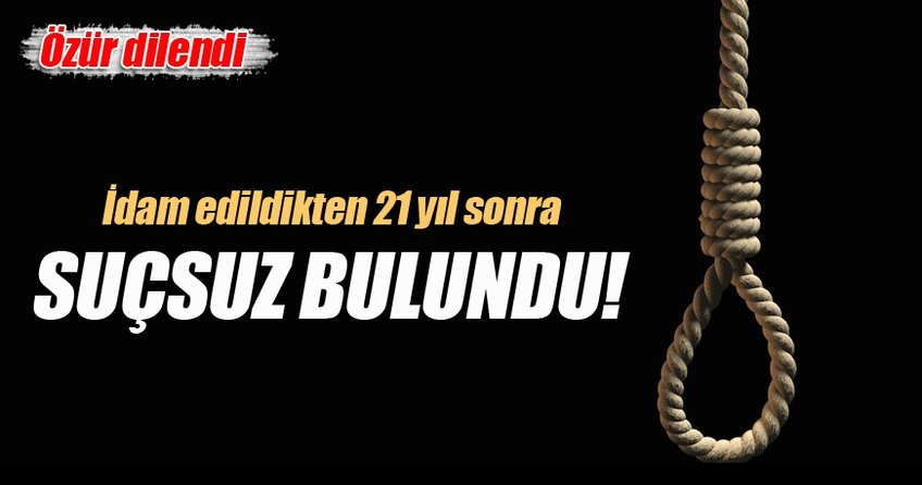 21 yıl sonra suçsuzluğu anlaşıldı