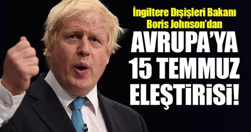 Johnsondan AB hükümetlerine 15 Temmuz eleştirisi!