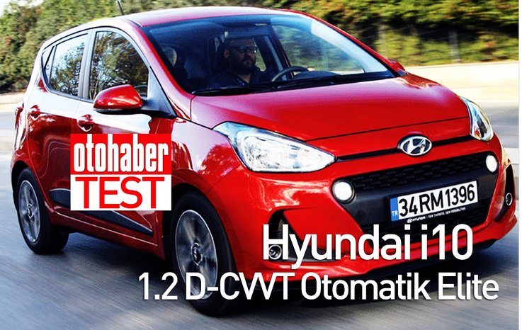 TEST · HYUNDAİ İ10 1.2 D-CVVT OTOMATİK ELİTE