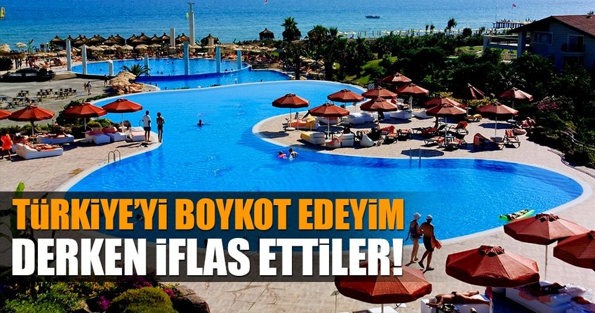 Türkiye'yi boykot edeyim derken iflas ettiler