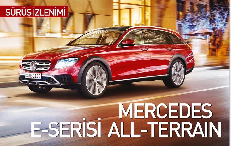 SÜRÜŞ İZLENİMİ · MERCEDES E-ALLTERRAİN
