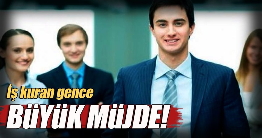 İş kuran gençlere büyük müjde!