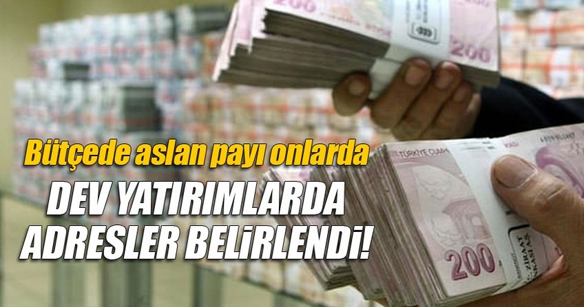 Kamu yatırımlarında adresler belirlendi
