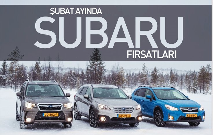 ŞUBAT AYINDA SUBARU FIRSATLARI