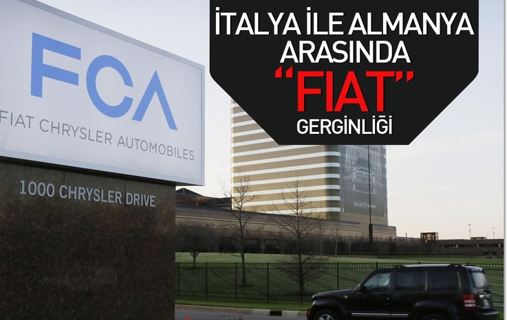 İTALYA İLE ALMANYA ARASINDA FİAT GERGİNLİĞİ