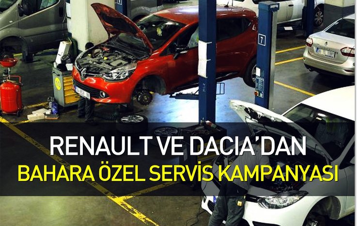 RENAULT VE DACİA’DAN BAHARA ÖZEL SERVİS KAMPANYASI