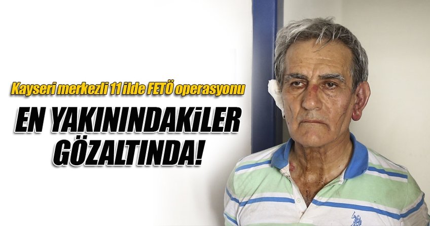 Kayseri merkezli FETÖ operasyonunda 79 gözaltı