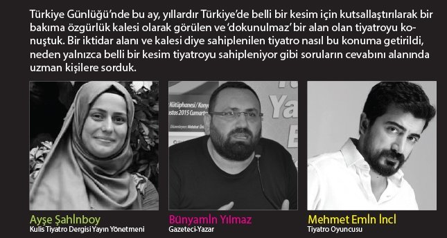 Tiyatro ideolojik kibri kaldırmaz