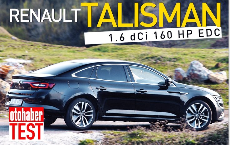TEST · RENAULT TALİSMAN 1.6 DCİ 160 HP EDC