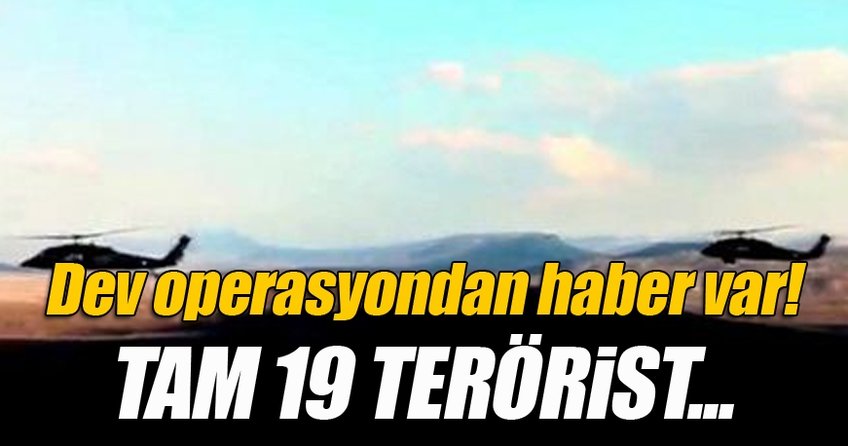 Diyarbakır'da 19 terörist etkisiz hale getirildi