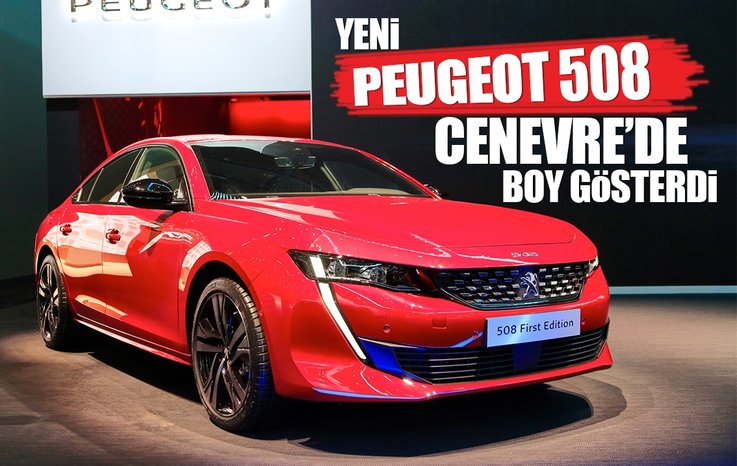 YENİ PEUGEOT 508 CENEVRE'DE BOY GÖSTERDİ