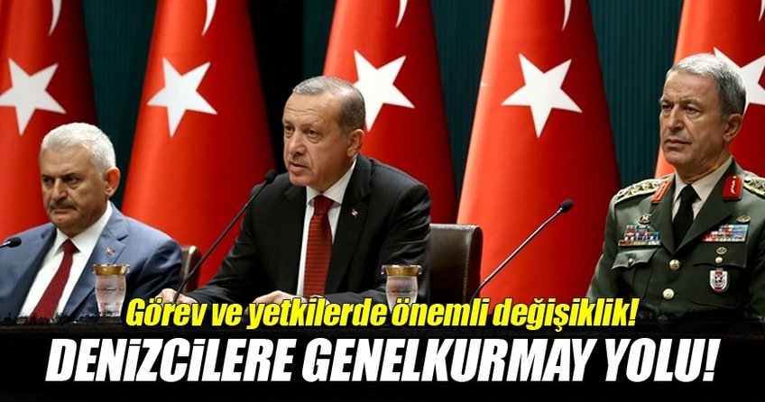 Genelkurmay Başkanı'nın görev ve yetkilerinde önemli değişiklik