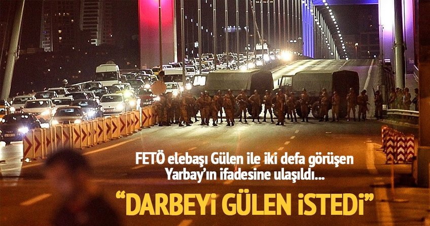 FETÖ'cü Yarbay Darbeyi Gülen istedi!