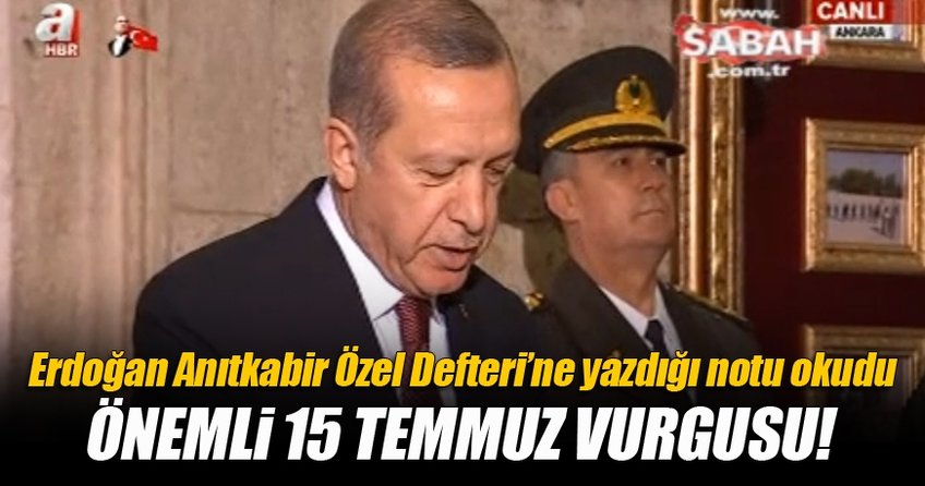 Cumhurbaşkanı Erdoğan 15 Temmuz'u yazdı