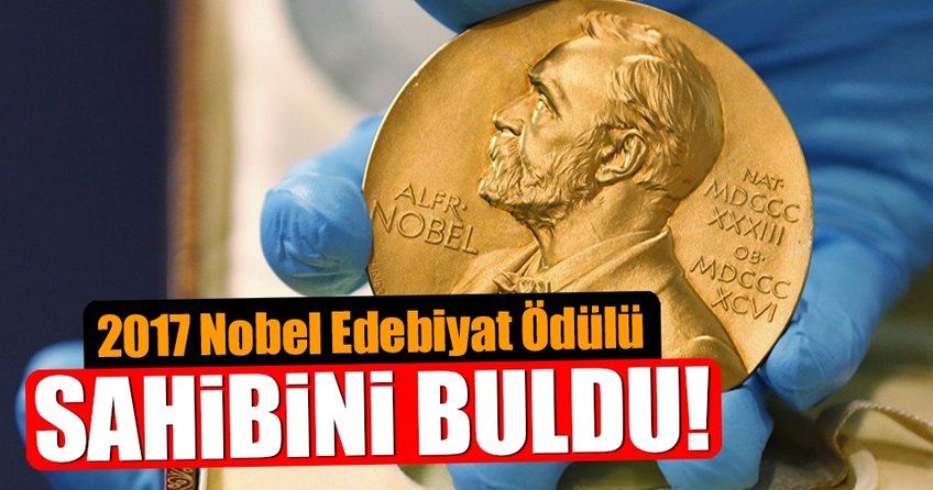 2017 Nobel Edebiyat Ödülü'nün sahibi belli oldu