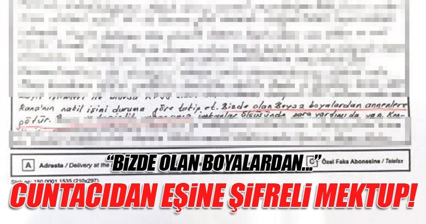 Cuntacıdan eşine şifreli mektup...