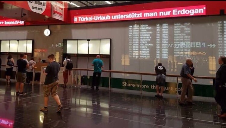 The live ticker in the Vienna airport says travelling to Turkey will only support Erdou011fan.