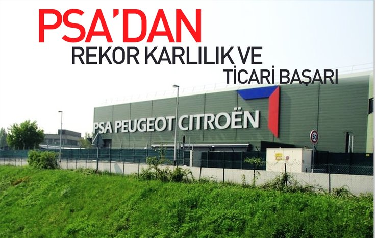 PSA'DAN REKOR KARLILIK VE TİCARİ BAŞARI