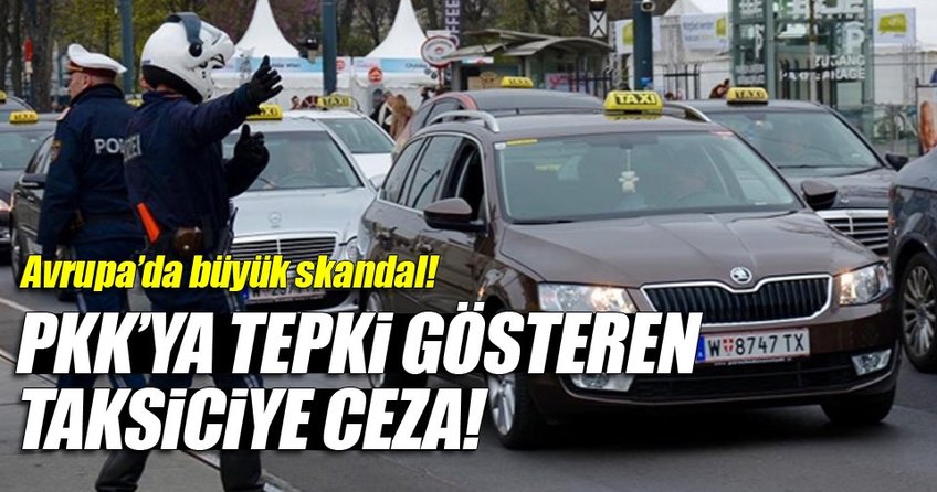 Avusturya’da PKK'ya tepki gösteren taksiciye ceza