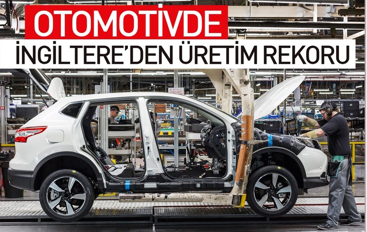 OTOMOTİVDE İNGİLTERE’DEN ÜRETİM REKORU
