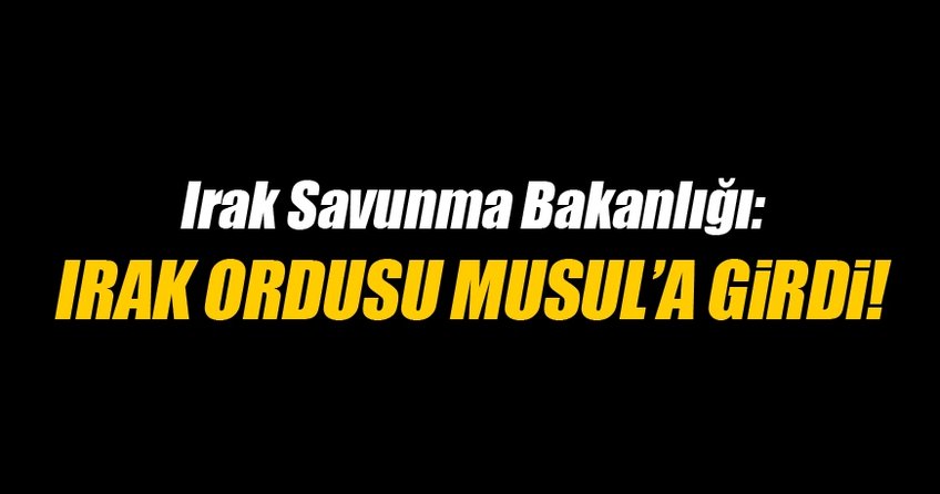 Irak Ordusu Musul'da!