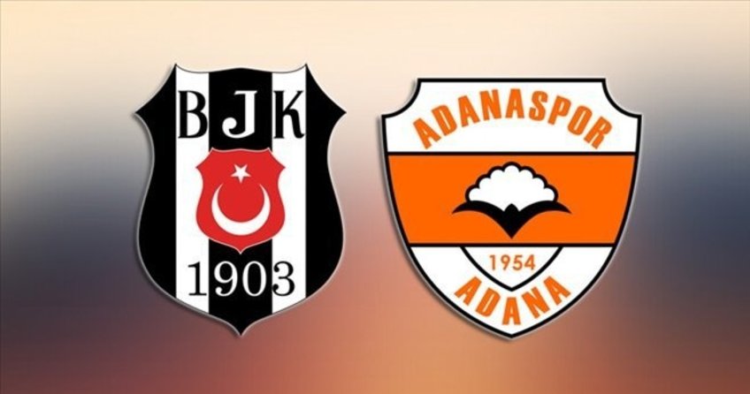 Adanaspor - Beşiktaş maçı ne zaman? saat kaçta? Canlı Anlatım (İzle)